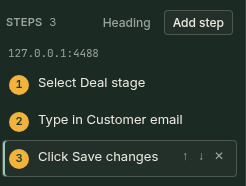The editor's step list: three numbered steps, Select Deal stage, Type in Customer email and Click Save changes, the last one selected and carrying arrows to move it up or down and a cross to delete it.